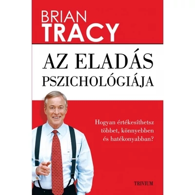 Brian Tracy Az eladás pszichológiája könyv